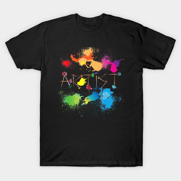 Artist Messy Painters Funny Paint Splatter Art T-Shirt by HaroldKeller